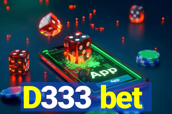 D333 bet